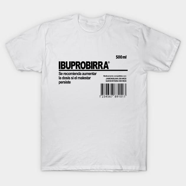 ibuprobirra T-Shirt by DavidSSTshirts